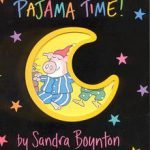 Pajama Time! by Sandra Boyton